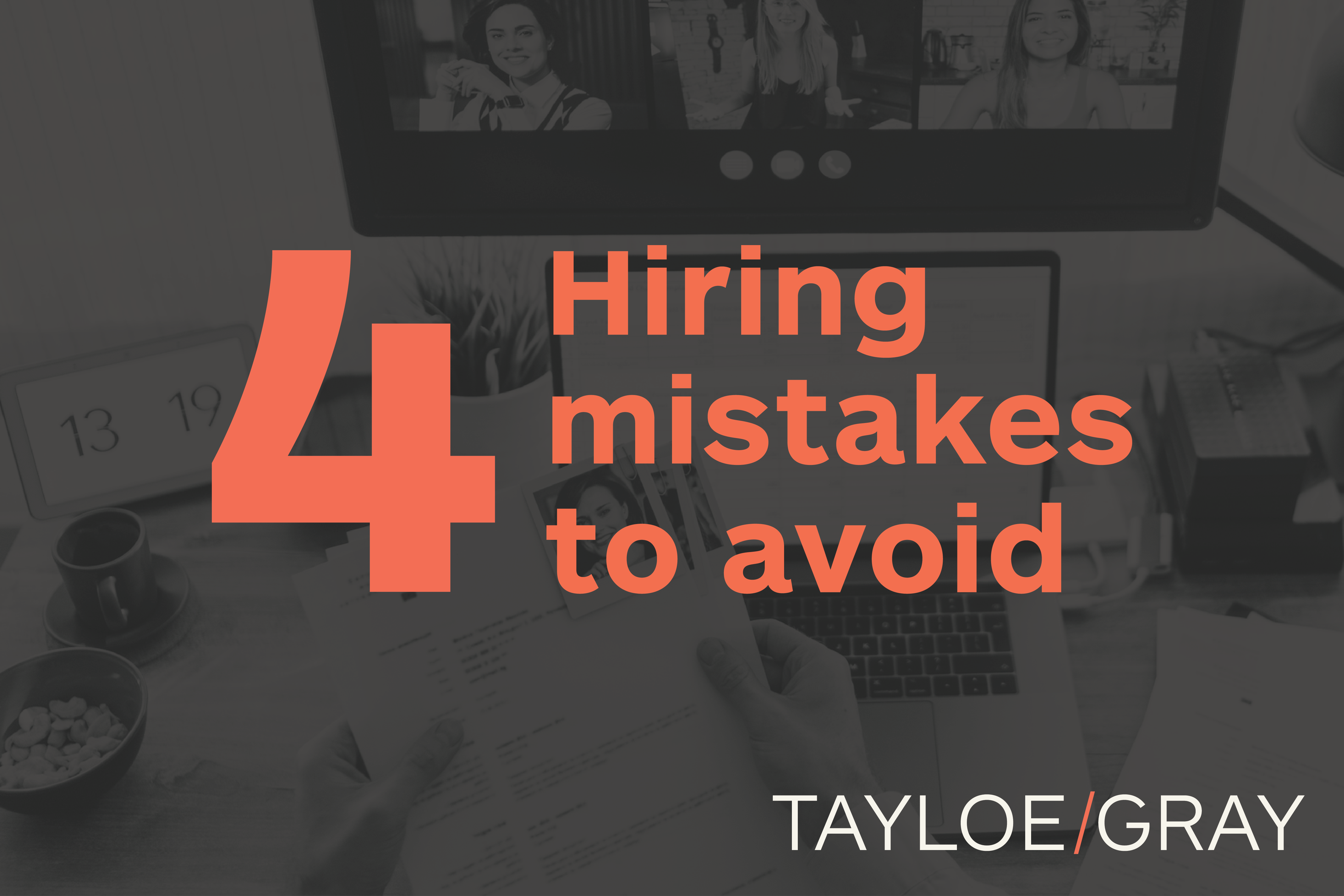 4 Hiring Mistakes to Avoid