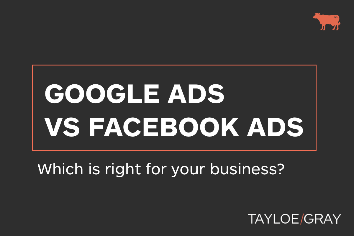Google Ads versus Facebook Ads: Which is right for your business?